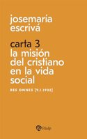 Carta 3. La mision del cristiano en la vida social: Res Omnes [9.I.1932]