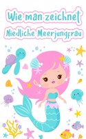Wie man niedliche Meerjungfrauen zeichnet