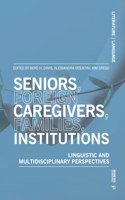 Seniors, Foreign Caregivers, Families, Institutions