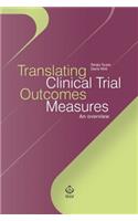 Translating Clinical Trial Outcomes Measures