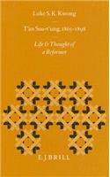 T'An Ssu-t'Ung, 1865-1898: Life and Thought of a Reformer