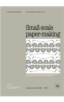 Small-scale paper-making (Technology Series. Technical Memorandum No. 8)