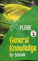 XPLORE GENERAL KNOWLEDGE FOR SCHOOL CLASS 2