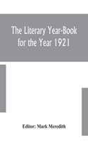 Literary Year-Book for the Year 1921