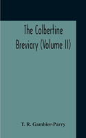 Colbertine Breviary (Volume Ii)