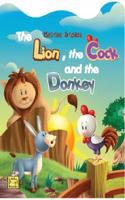 Lion, the cock and the Donkey