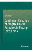 Contingent Valuation of Yangtze Finless Porpoises in Poyang Lake, China
