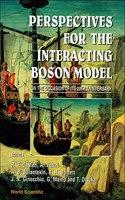 Perspectives for the Interacting Boson Model - Proceedings on the Occasion of Its 20th Anniversary