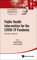 Public Health Intervention for the Covid-19 Pandemic: From Virus to Vaccine