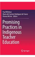 Promising Practices in Indigenous Teacher Education
