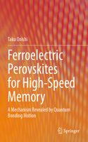 Ferroelectric Perovskites for High-Speed Memory: A Mechanism Revealed by Quantum Bonding Motion