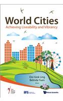 World Cities: Achieving Liveability and Vibrancy