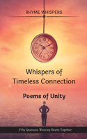 Whispers of Timeless Connection - Poems of Unity