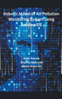 Robotic Model of Air Pollution Monitoring System using Arduino IDE