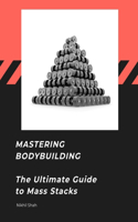 Mastering Bodybuilding