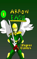Arrow Eagle: Volume 1(1 Arrow Eagle)