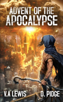Advent of the Apocalypse: A LitRPG Adventure(1 Advent of the Apocalypse)