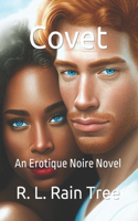 Covet: An Erotique Noire Novel