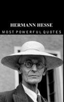 Hermann Hesse's Quotes: you should know Before you Get Old(1 Most Powerful Quote)