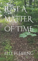 Just a Matter of Time