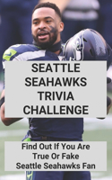 Seattle Seahawks Trivia Challenge: Find Out If You Are True Or Fake Seattle Seahawks Fan: Seattle Seahawks Facts
