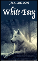 White Fang Novel by Jack London: (Annotated Edition)