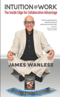 Intuition at Work: The Inside Edge for Collaborative Advantage