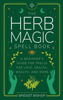 The Herb Magic Spell Book