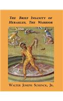 Brief Insanity of Herakles, the Warrior