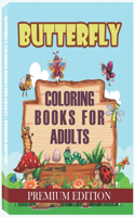 Butterflies Coloring Books for Adults: Beautiful Butterflies and Flowers Patterns for Relaxation, Fun, and Stress Relief