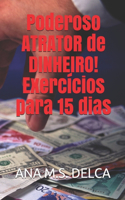 Poderoso ATRATOR de DINHEIRO! Exercícios para 15 dias