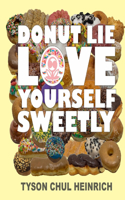 Donut Lie Love Yourself Sweetly