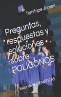 Preguntas, respuestas y soluciones sobre POLÍGONOS: Sabor de MATEMÁTICAS