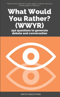 What Would You Rather? (WWYR)