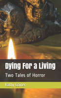 Dying For a Living