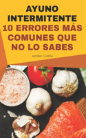 AYUNO INTERMITENTE 10 Errores más comunes que no lo sabes.