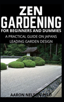 Zen Gardening for Beginners and Dummies