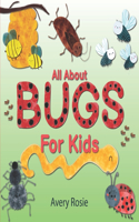 All About Bugs For Kids: (6 Bedtime Science)