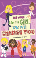 Hey World.... I Am The Girl Who Will Change You