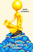 Die Magie, Gross Zu Denken