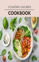 Counting Calories Cookbook: 39 Days To Live A Healthier Life And A Younger You