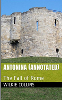 Antonina, or, The Fall of Rome Annotated
