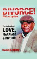 DIVORCE ! Not an option.