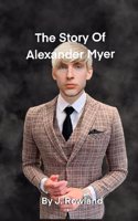 Story Of Alexander Myer