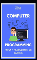 Python 'n Volledige Eskort Vir Beginners