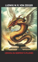 L'Envol Du Serpent À Plumes
