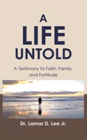 A Life Untold