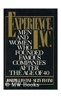 Experience, Inc.: Men and Women Who Founded Famous Companies After the Age of 40