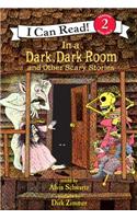 In a Dark, Dark Room and Other Scary Stories: And Other Scary Stories