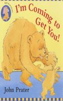 I'm Coming To Get You: Baby Bear Flap Book